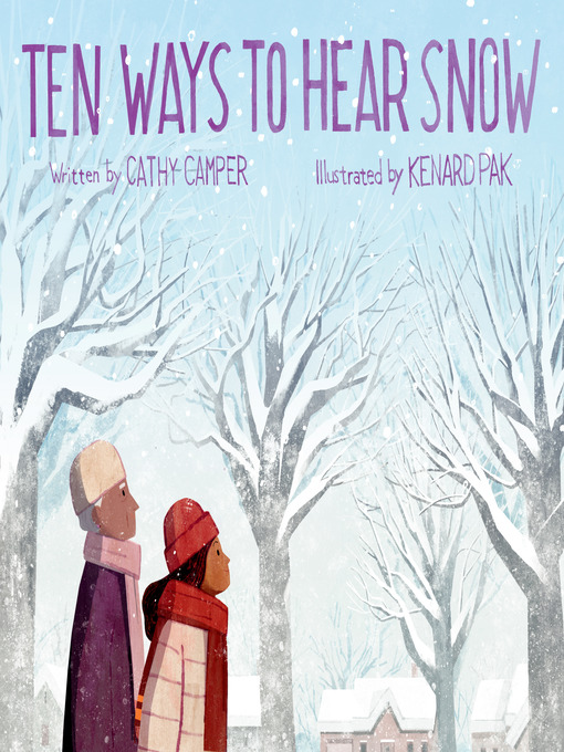 Title details for Ten Ways to Hear Snow by Cathy Camper - Available